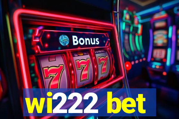 wi222 bet